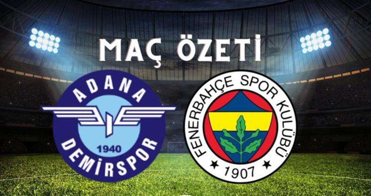 Adana Demirspor-Fenerbahçe maç özeti! (VİDEO) Fenerbahçe maçı özeti izle! Adana Demirspor Fenerbahçe maçı kaç kaç bitti?