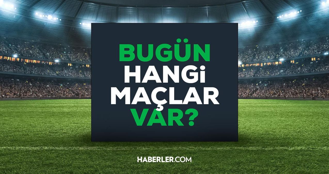 Bugün hangi maçlar var? Bugün maç var mı? Bu akşam hangi maçlar var, hangi kanalda? Bugün kimin maçı var 5 Şubat 2023?