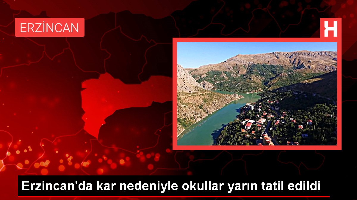 Erzincan’da kar nedeniyle okullar yarın tatil edildi