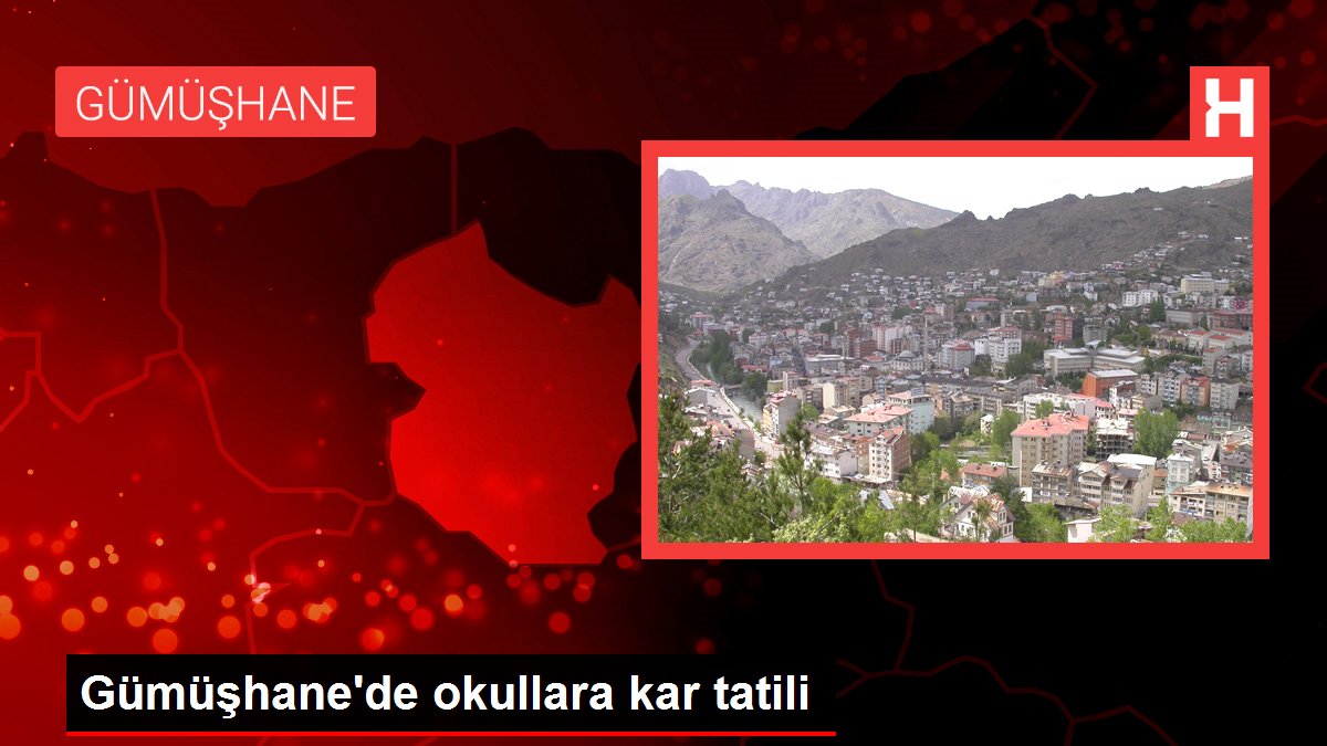Gümüşhane’de okullara kar tatili