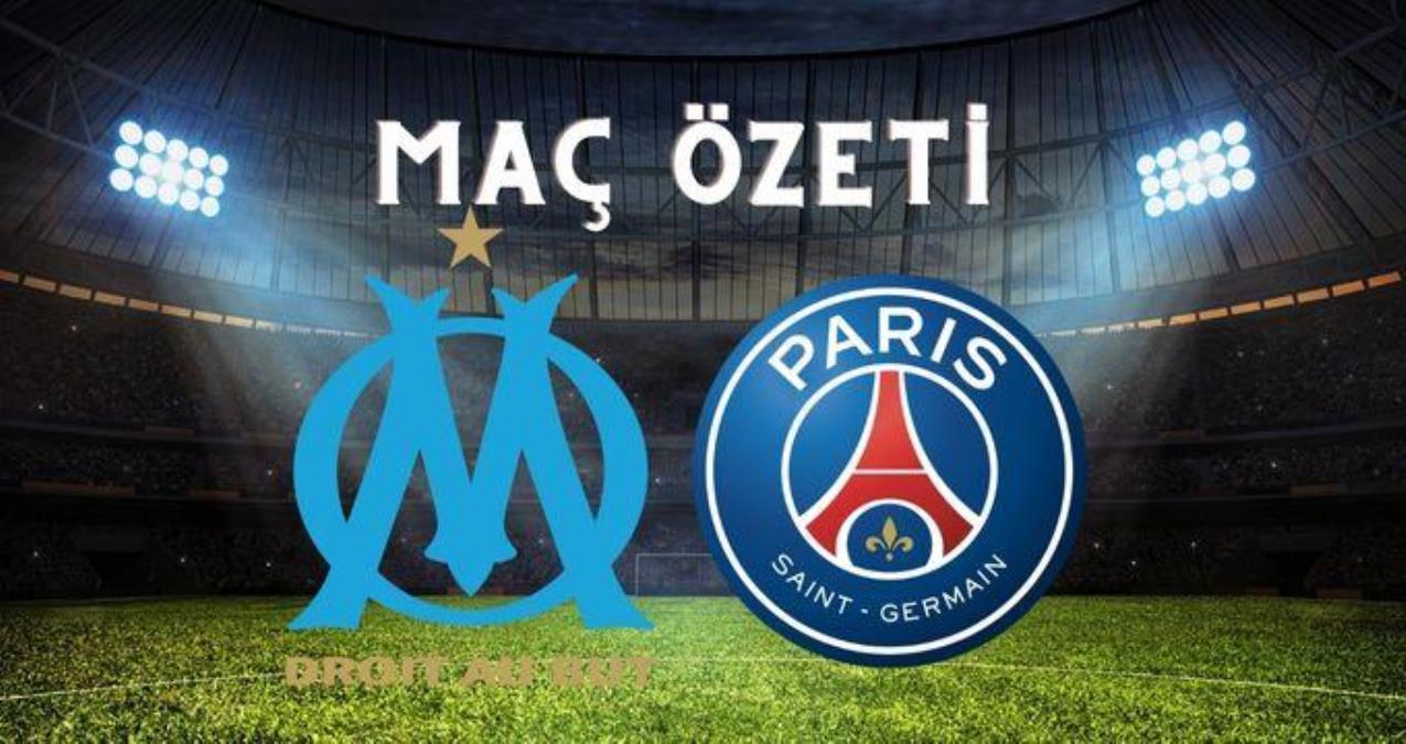 Marsilya – PSG maç özeti! (VİDEO) Marsilya maçı özeti izle! Marsilya PSG maçı kaç kaç bitti?