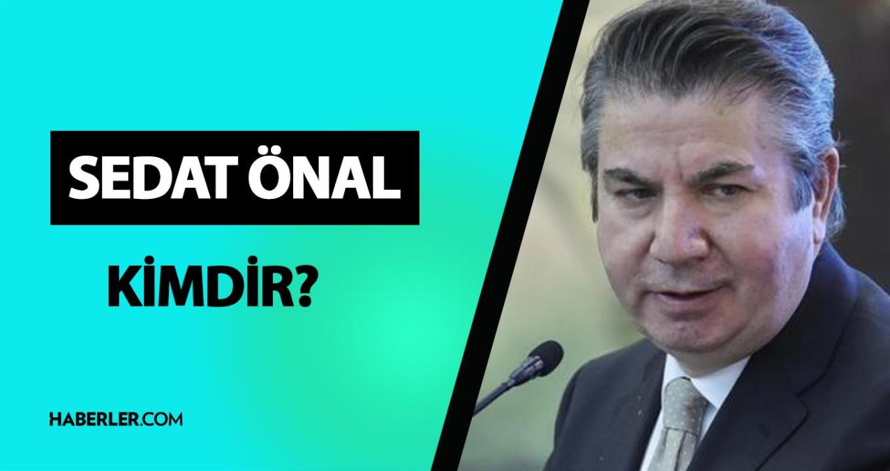 Sedat Önal kimdir? Sedat Önal kaç yaşında, nereli? Sedat Önal hayatı ve biyografisi!