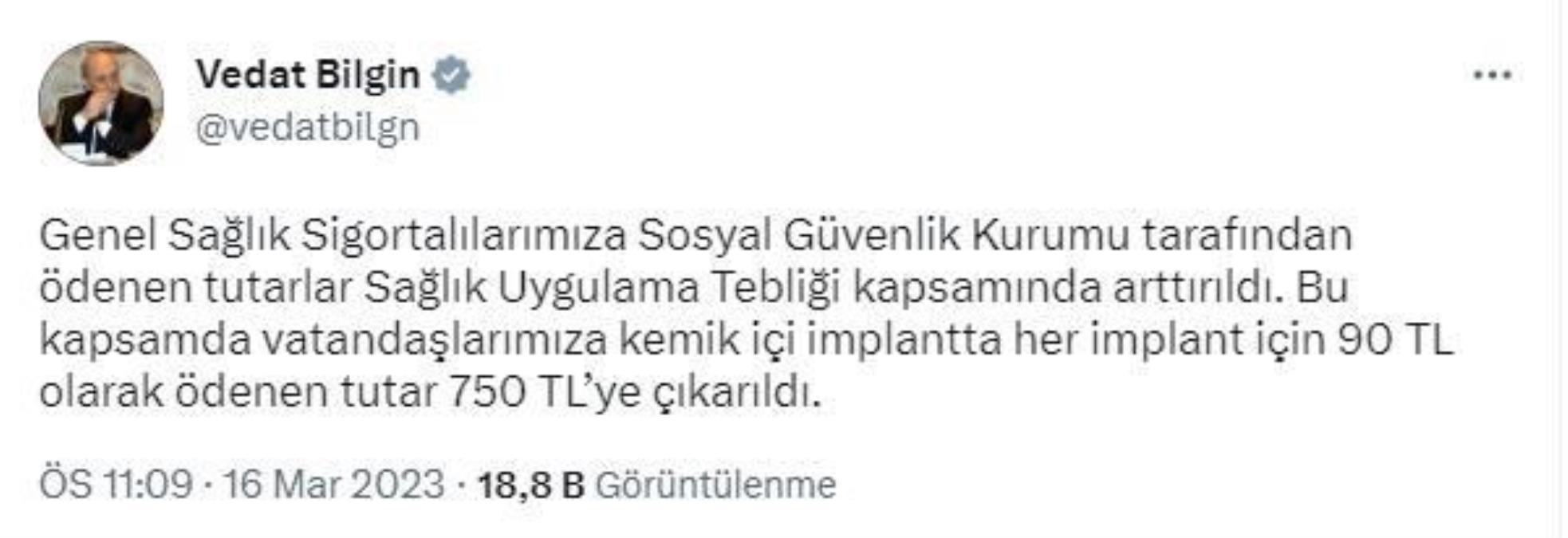 Bakan Bilgin: SGK tarafından, implant için 90 TL olarak ödenen tutar 750 TL’ye çıkarıldı