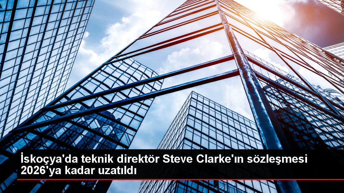 İskoçya’da teknik direktör Steve Clarke’ın sözleşmesi 2026’ya kadar uzatıldı