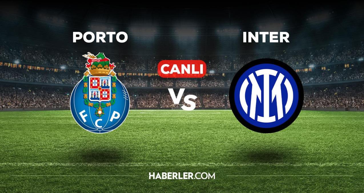 Porto İnter maçı CANLI izle! Porto İnter maçı canlı yayın izle! Porto İnter nereden, nasıl izlenir?