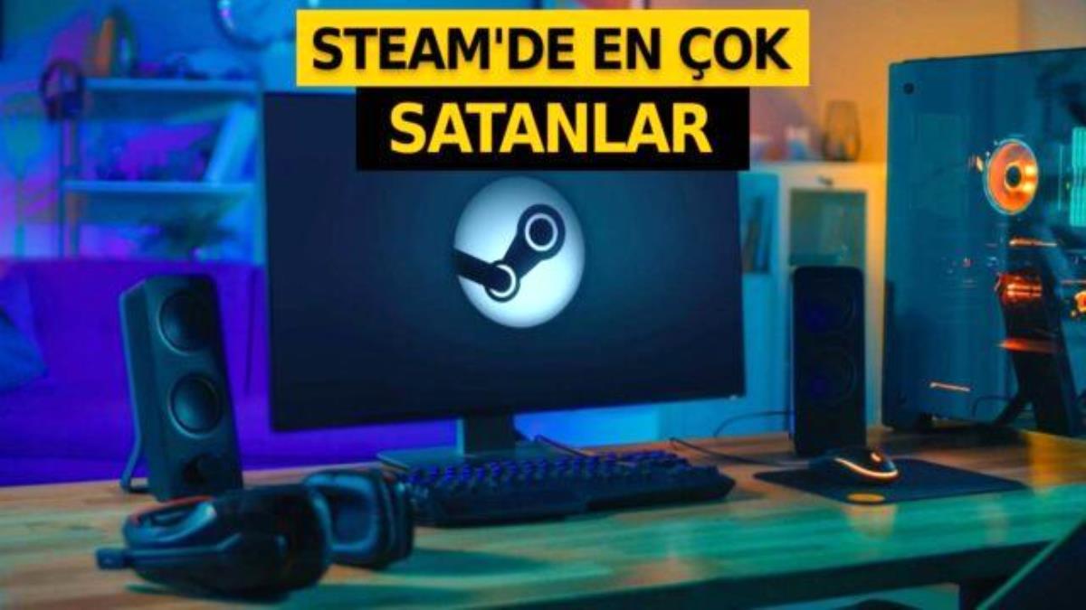 Steam’de en çok satan oyunlar belli oldu! İşte liste