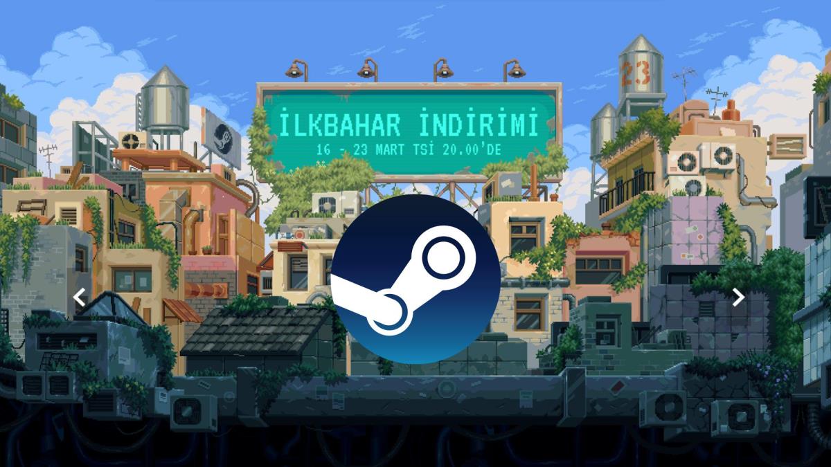 Steam’de ilkbahar indirimleri başladı! Oyun önerileri